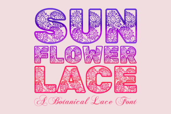 Reviewing Sunflower Lace: A Botanical Typeface for Editorial Design